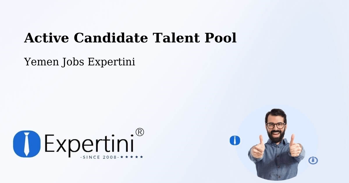 Active Candidate Talent Pool – Yemen - Yemen Jobs Expertini