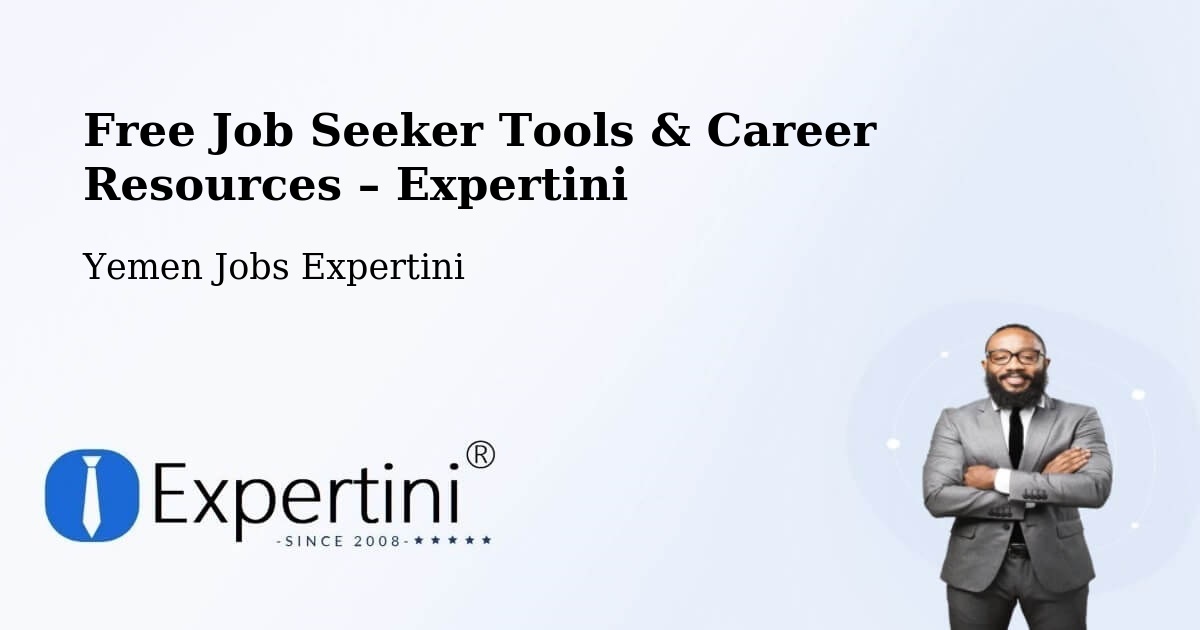 Free Job Seeker Tools & Career Resources – Yemen - Yemen Jobs Expertini