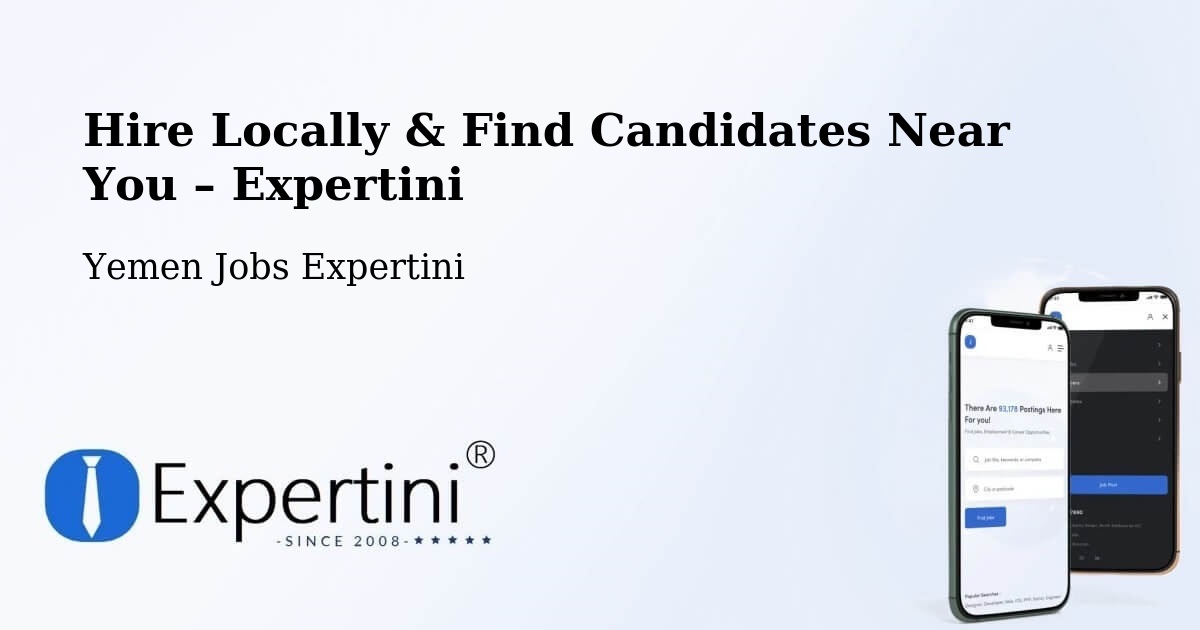 Hire Locally in Yemen – Find Qualified Candidates Near You - Yemen Jobs Expertini