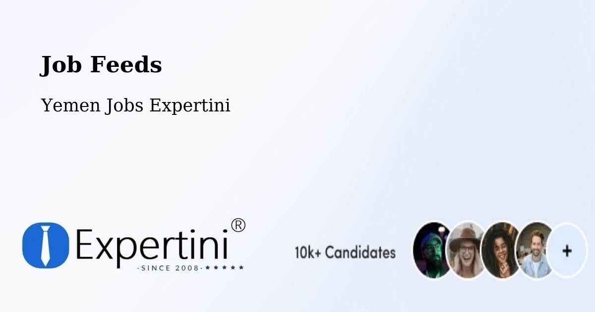Job Listings Feed – Yemen - Yemen Jobs Expertini