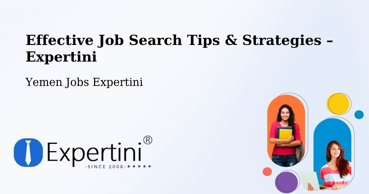 Job Search Tips & Strategies for Job Seekers – Yemen - Yemen Jobs Expertini