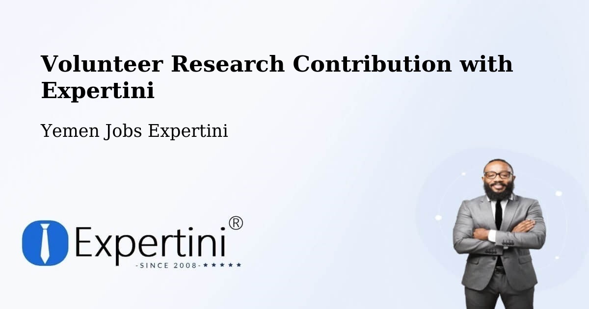 Volunteer Research Contribution Program – Yemen - Yemen Jobs Expertini